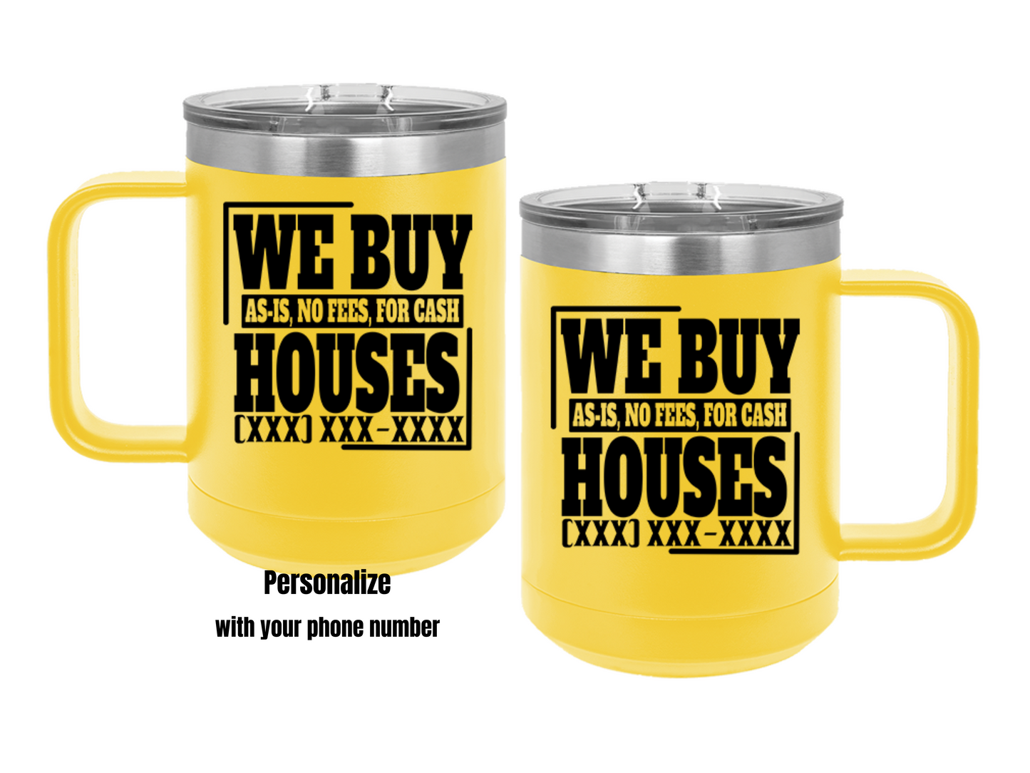 We Buy Houses Real Estate Investor Coffee Mug Tumbler, 15oz