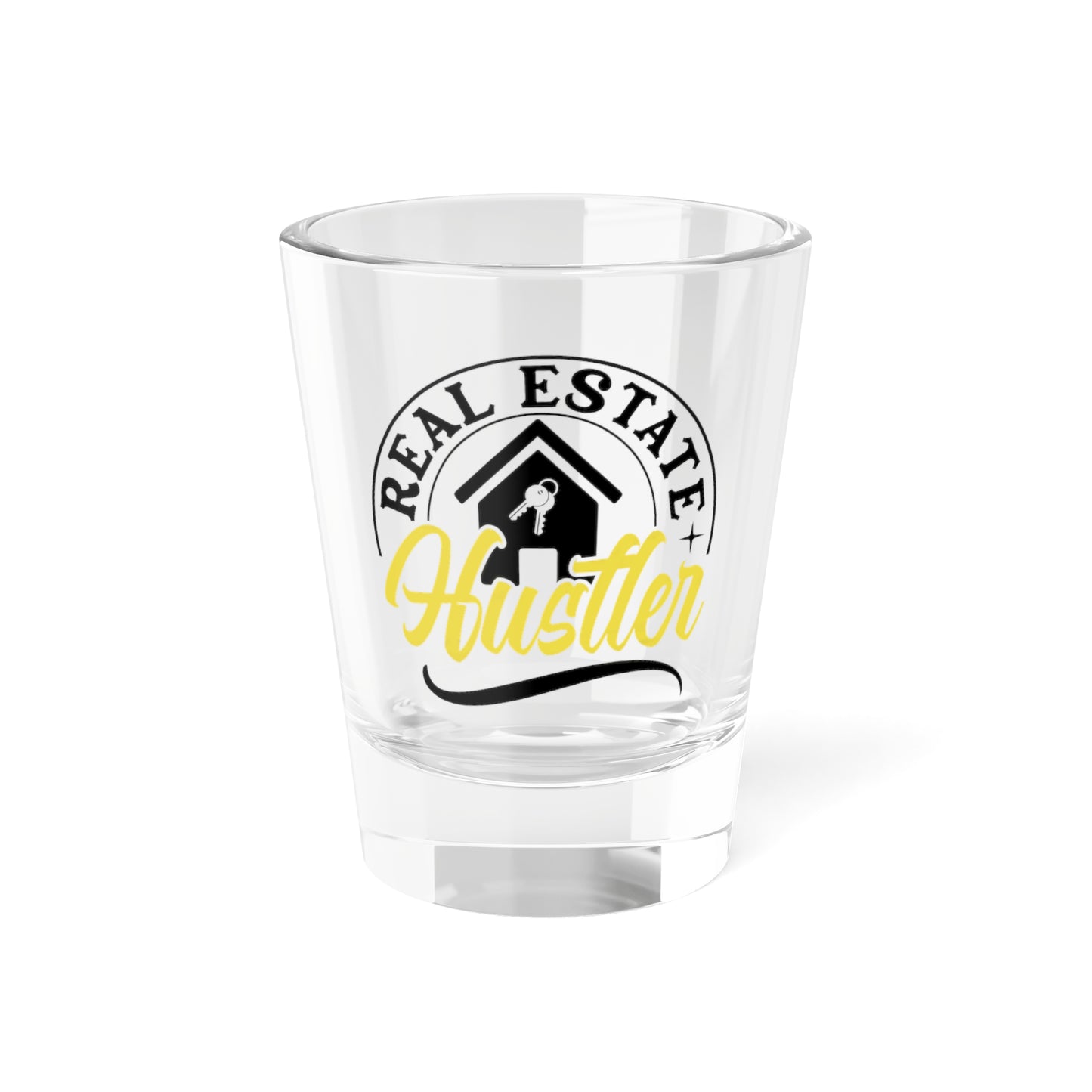 Real Estate Hustler Shot Glass, 1.5oz for Realtors, Real Estate Investors, House Flipper and Private Money Lenders