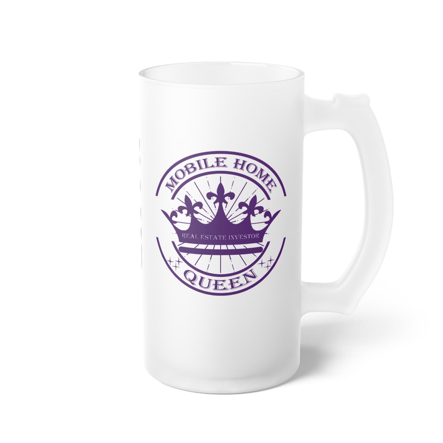 Mobile Home Queen Frosted Glass Beer Mug Real Estate Investor, House Flipper, Gift of Appreciation