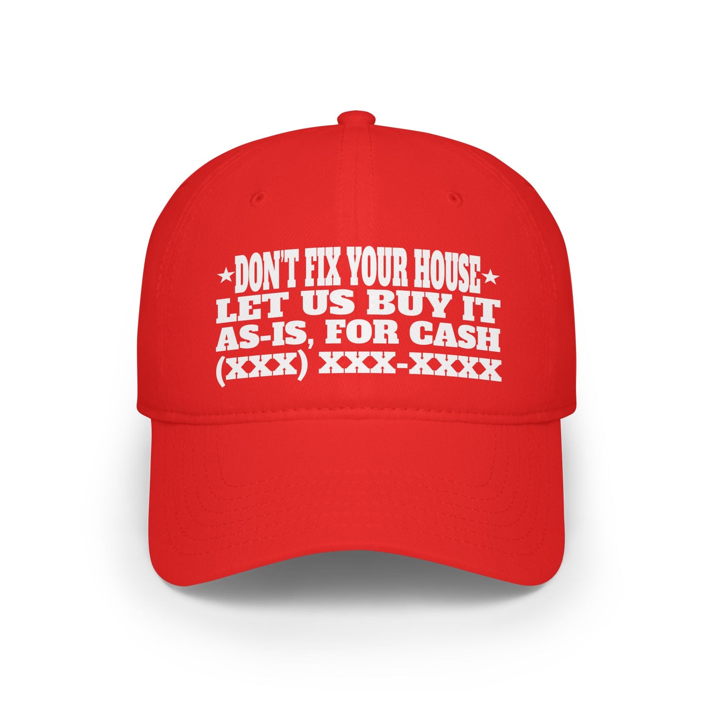 Don't Fix Your House Let Us Buy It As-Is, For Cash Low Profile Baseball Cap