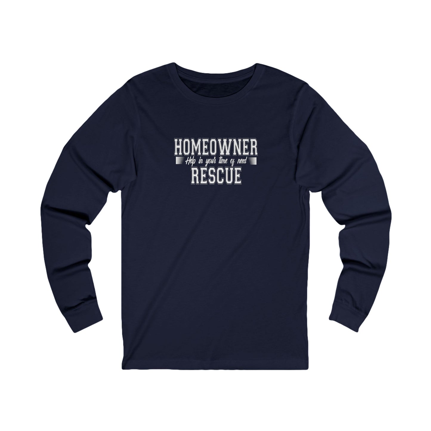 Homeowner Rescue Help in Your Time of Need Unisex Jersey Long Sleeve Tee for Real Estate Investors