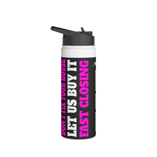 Don't Fix Your House Let Us Buy It  Black and Pink Stainless Steel Water Bottle, Standard Lid for Real Estate Investors, House Flippers and Wholesalers