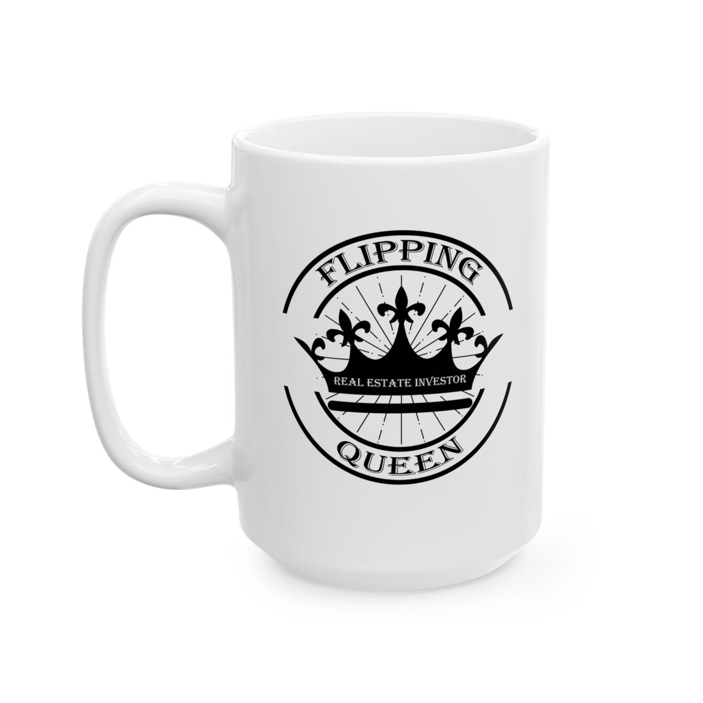 Flipping Queen Real Estate Investor Personalized Ceramic Mug, (11oz, 15oz) for House Flippers and Wholesalers