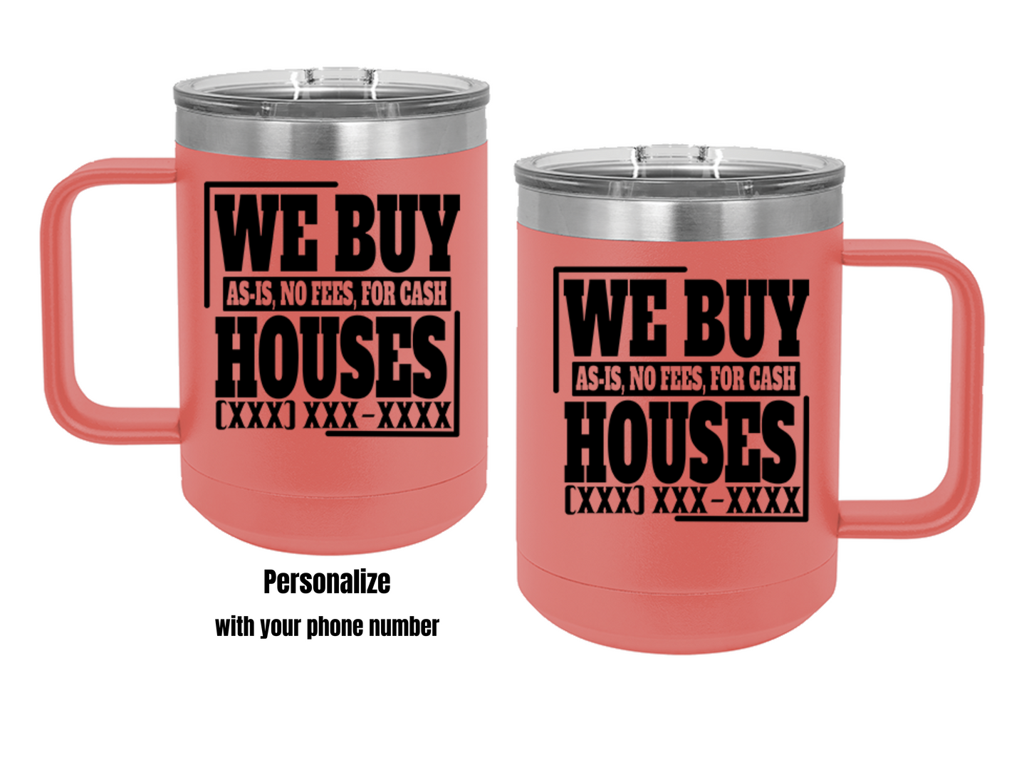 We Buy Houses Real Estate Investor Coffee Mug Tumbler, 15oz