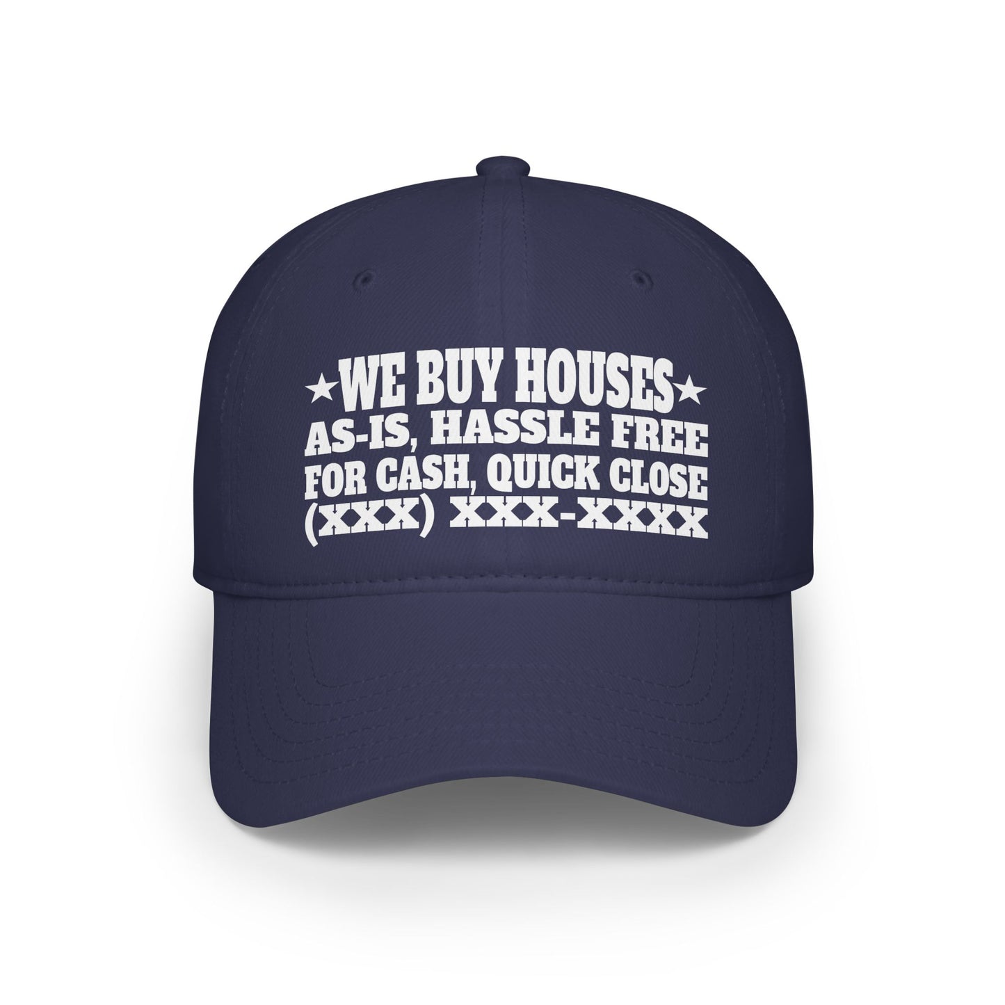 We Buy Houses, As-Is, Hassle Free, For Cash, Quick Close Low Profile Baseball Cap