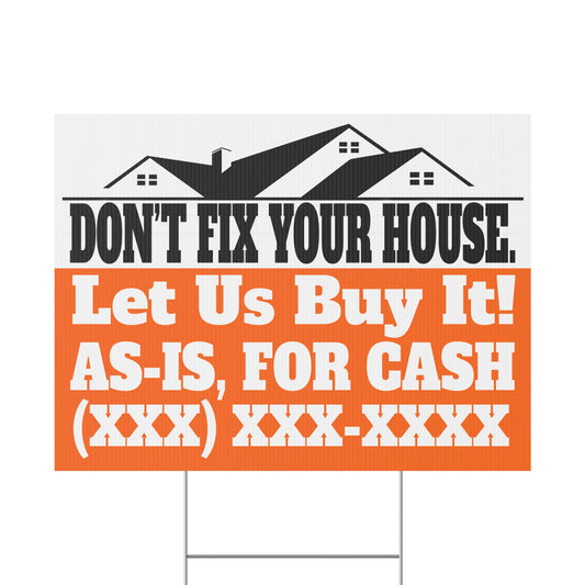 Don't Fix Your House. Let Us Buy It!  As-Is For Cash Black & Orange 24" x 18" Plastic Yard Sign Flippers, Wholesalers, Real Estate Investors