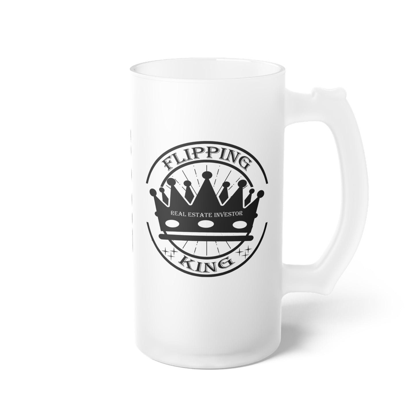 Flipping King Frosted Glass Beer Mug Real Estate Investor, House Flipper, Gift of Appreciation