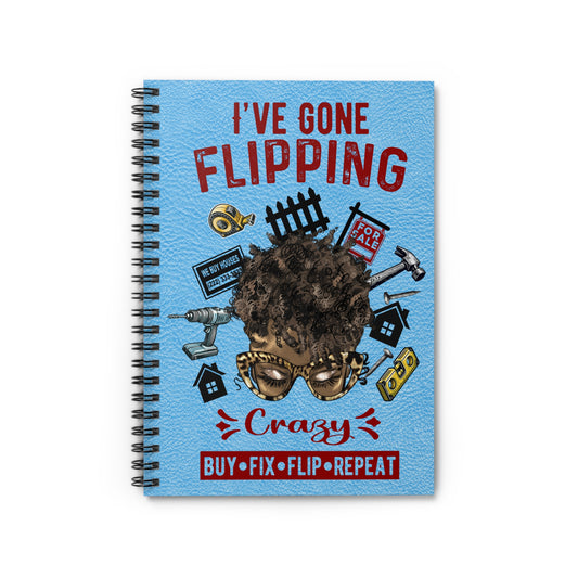 I've Gone Flipping Crazy Real Estate Investor Spiral Notebook - Ruled Line