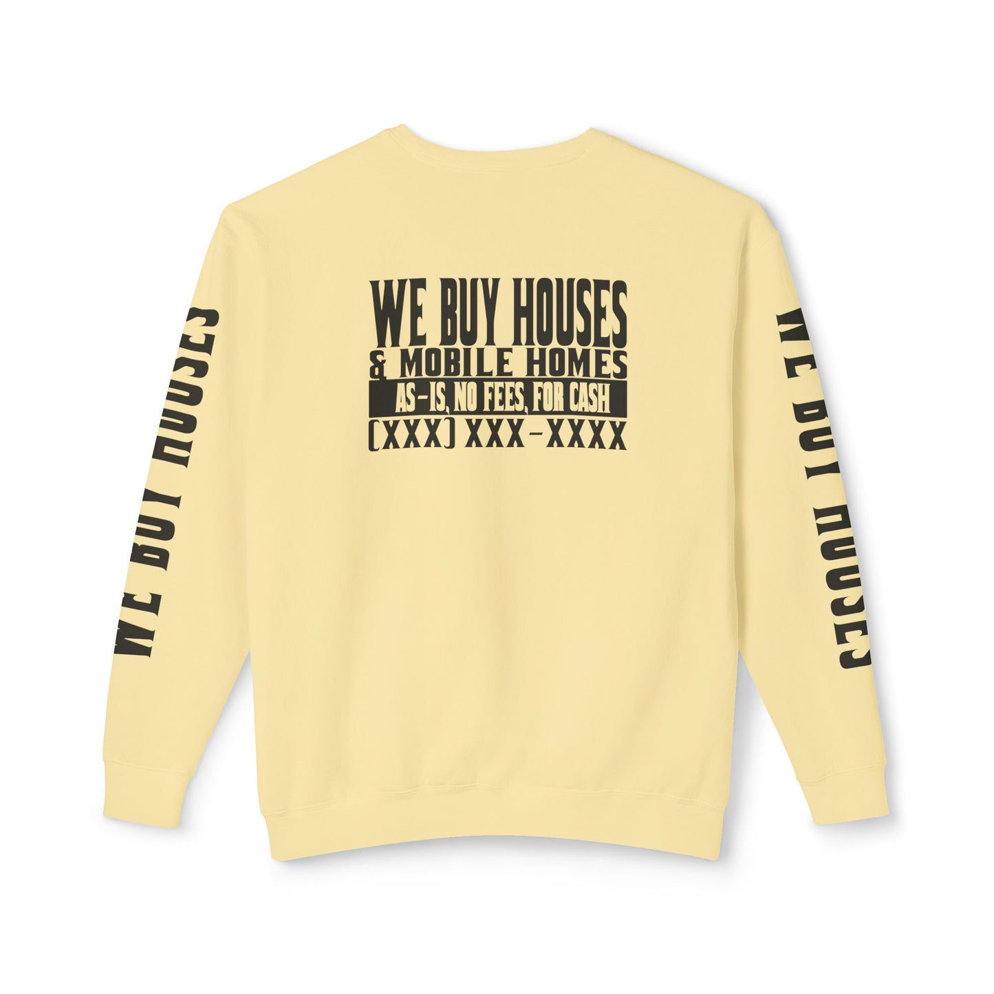 We Buy Houses & Mobile Homes Real Estate Investor, Wholesaler and Flipper Lead Generation Unisex Lightweight Crewneck Sweatshirt