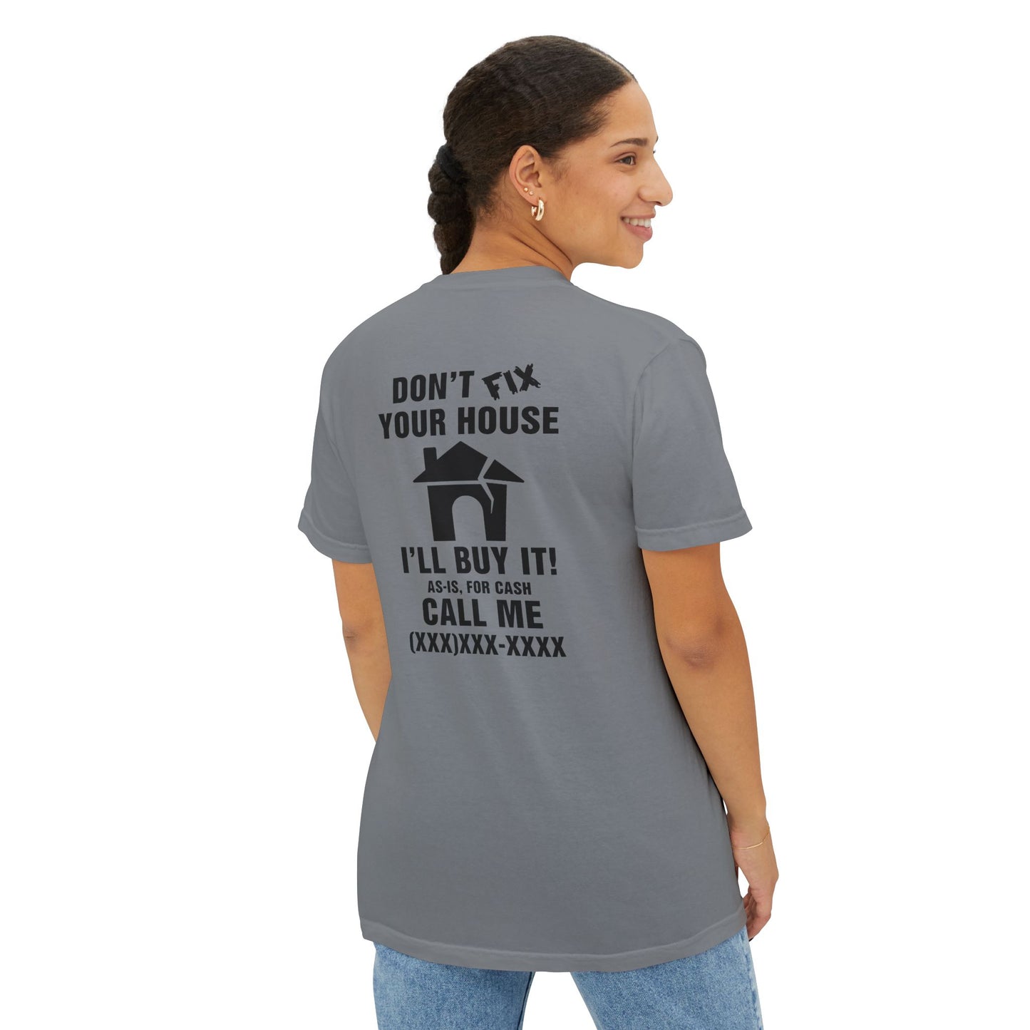 Don't Fix Your House Let Me Buy It Unisex Garment-Dyed Pocket T-Shirt