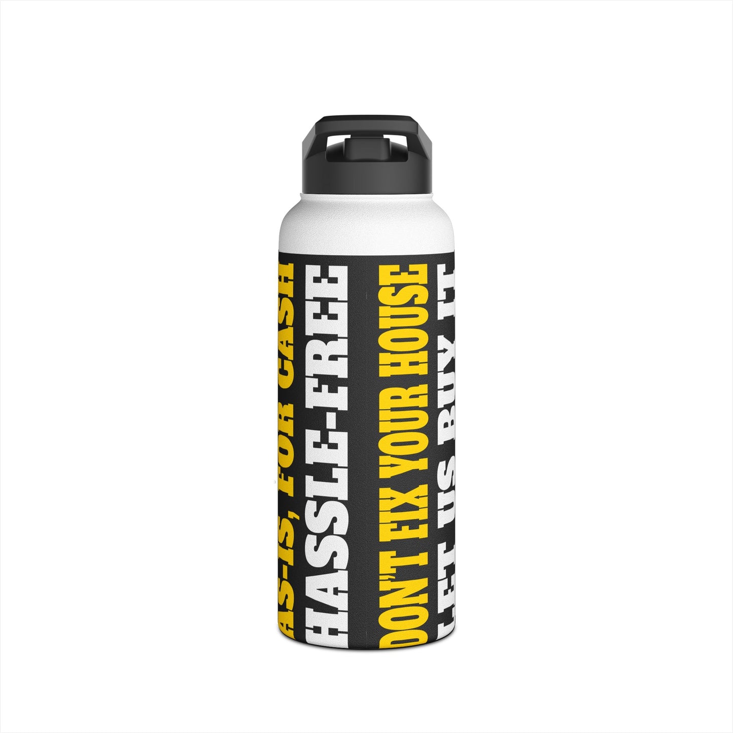 Don't Fix Your House Let Us Buy It Black and Yellow Stainless Steel Water Bottle, Standard Lid for Real Estate Investors, House Flippers and Wholesalers