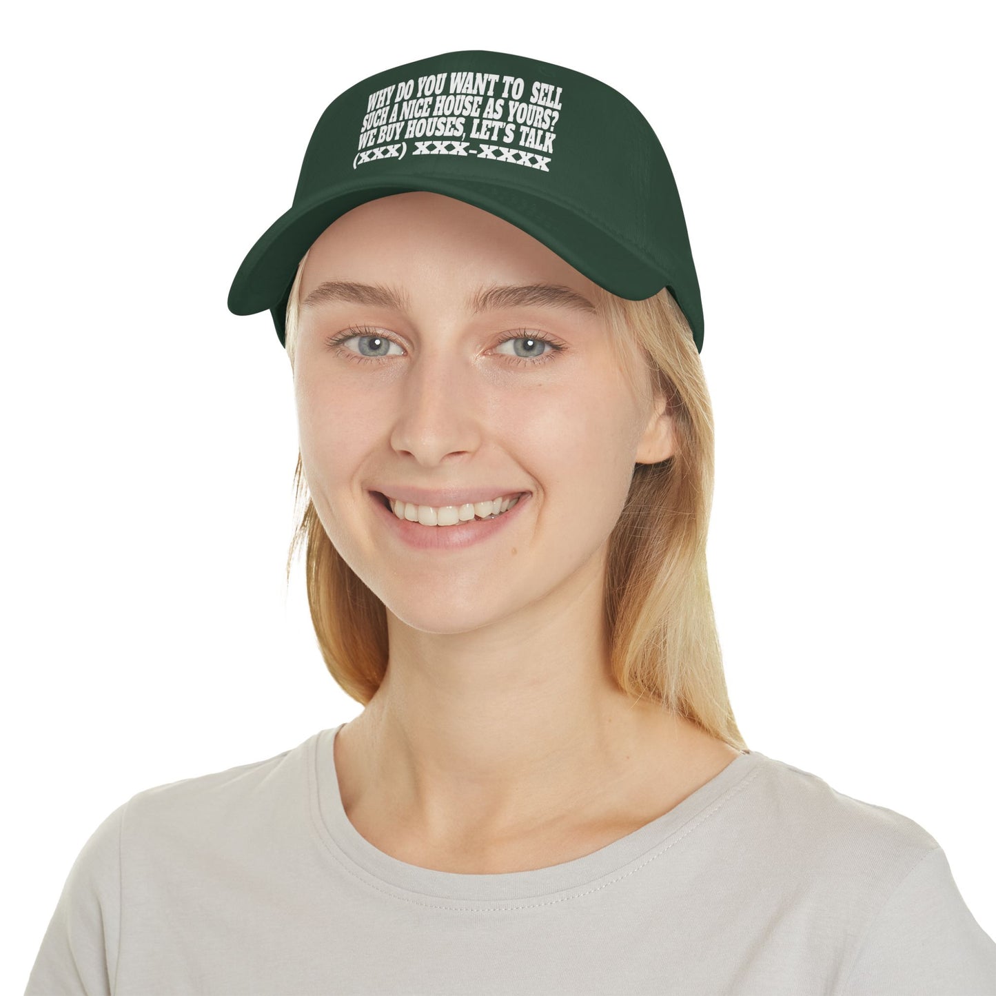 Why Do You Want to Sell Such a Nice House as Yours? Low Profile Baseball Cap