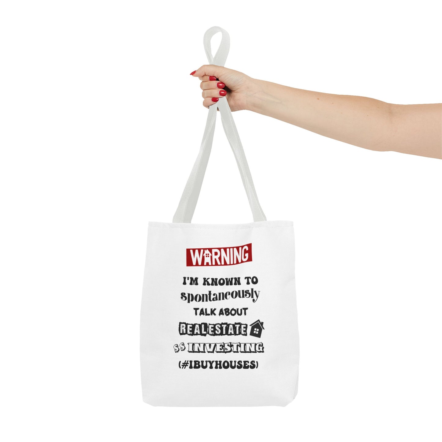 Warning I'm Known to Spontaneously Talk About Real Estate Investing Real Estate Investor Two-Sided White Tote Bag with Custom Phone Number