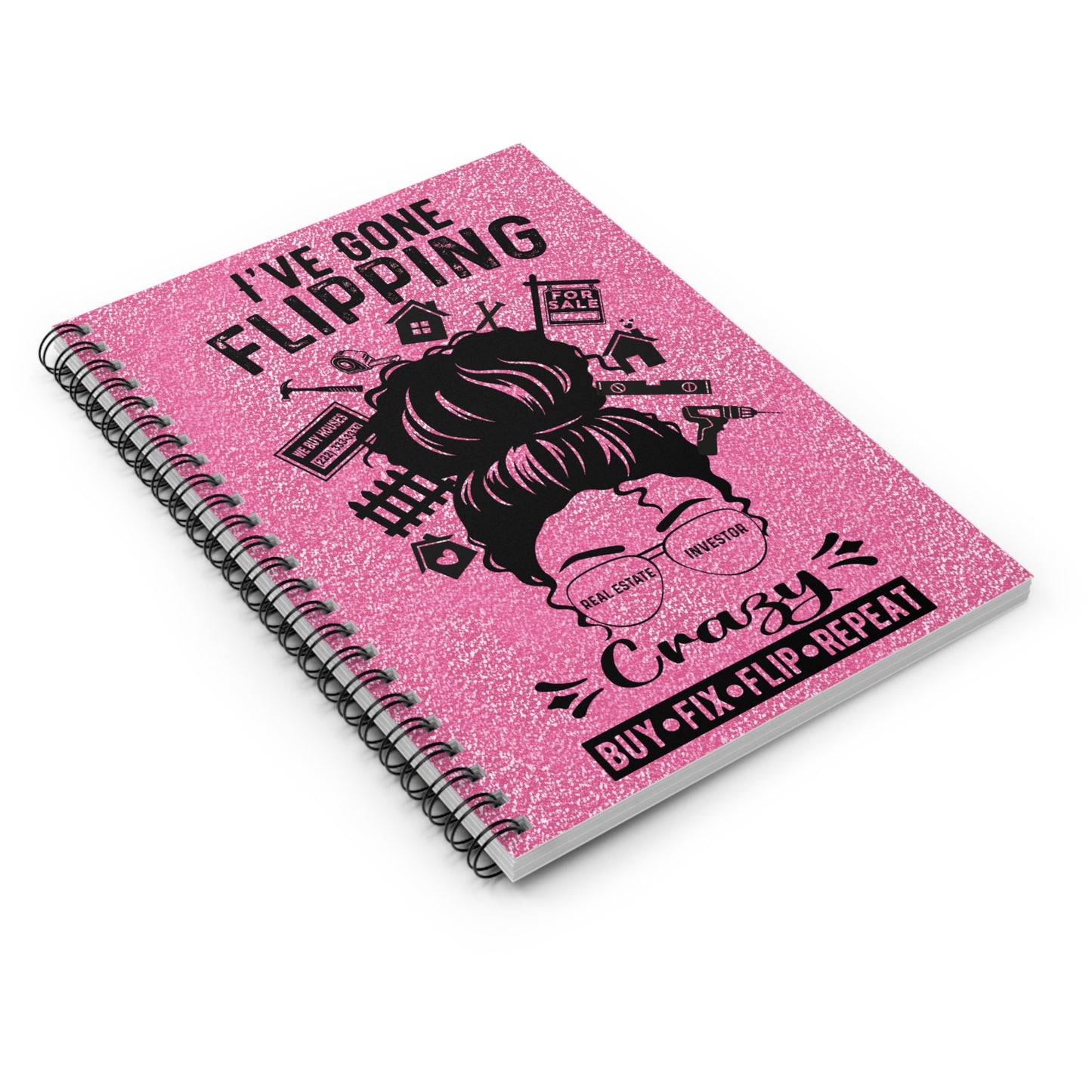 I've Gone Flipping Crazy Real Estate Investor Spiral Notebook - Ruled Line