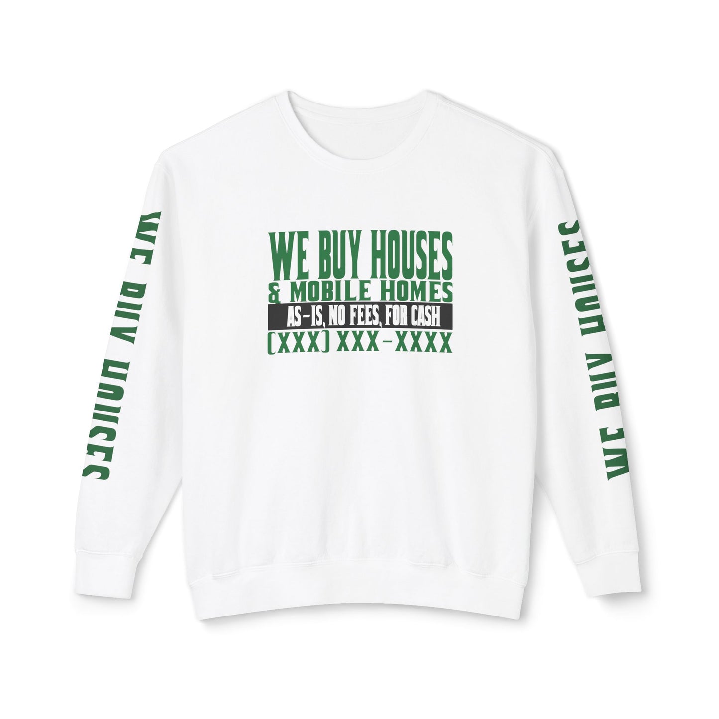 We Buy Houses & Mobile Homes Real Estate Investor, Wholesaler and Flipper Lead Generation Unisex Lightweight Crewneck Sweatshirt