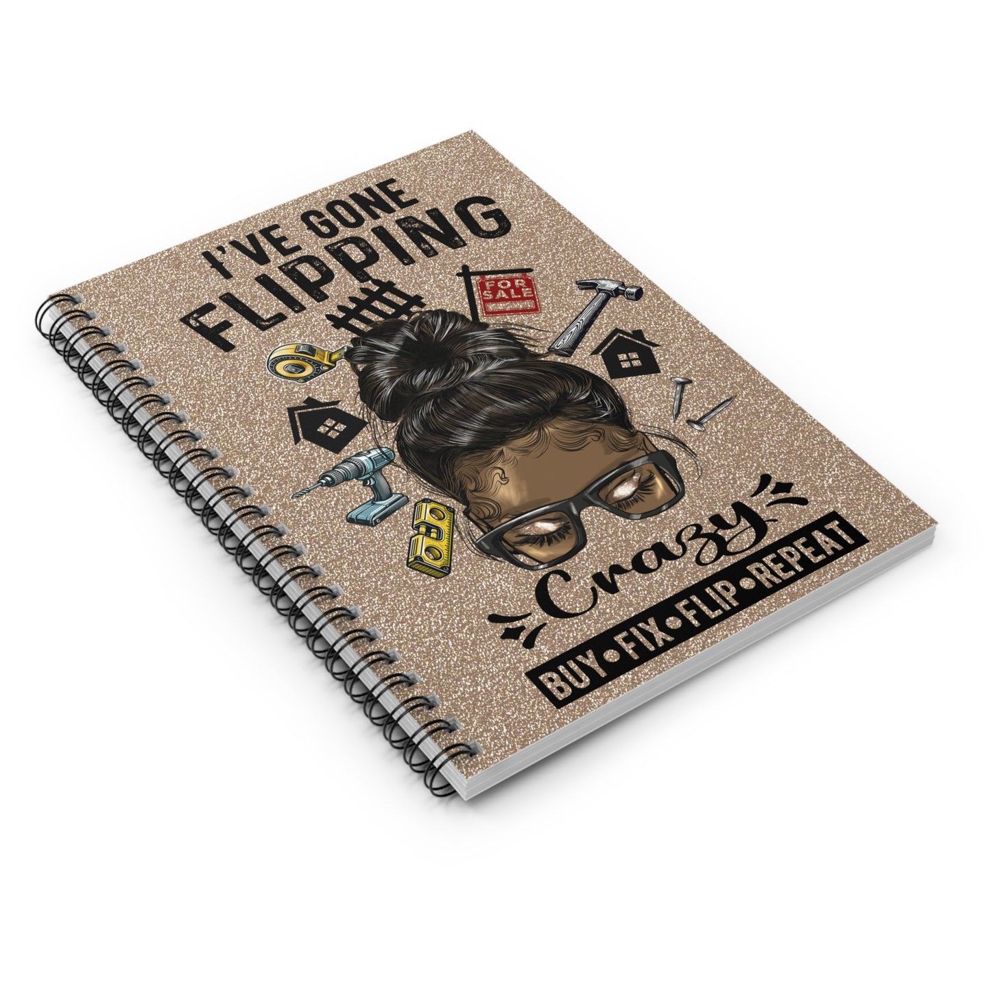 I've Gone Flipping Crazy Real Estate Investor Spiral Notebook - Ruled Line