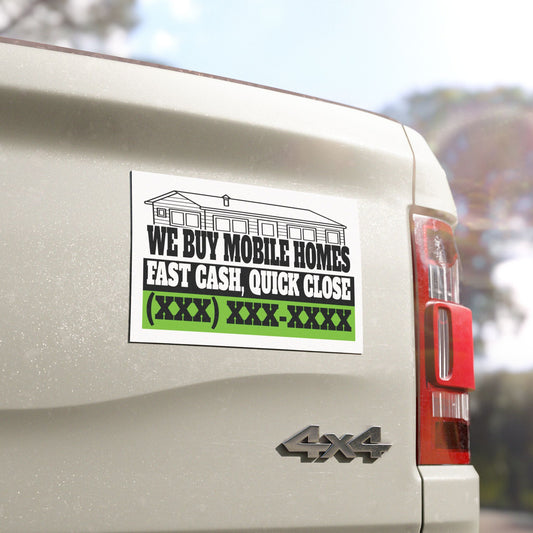 We Buy Mobile Homes Fast Cash, Quick Close Real Estate Investor and Wholesaler Black and Green Car Magnets for Hot Leads