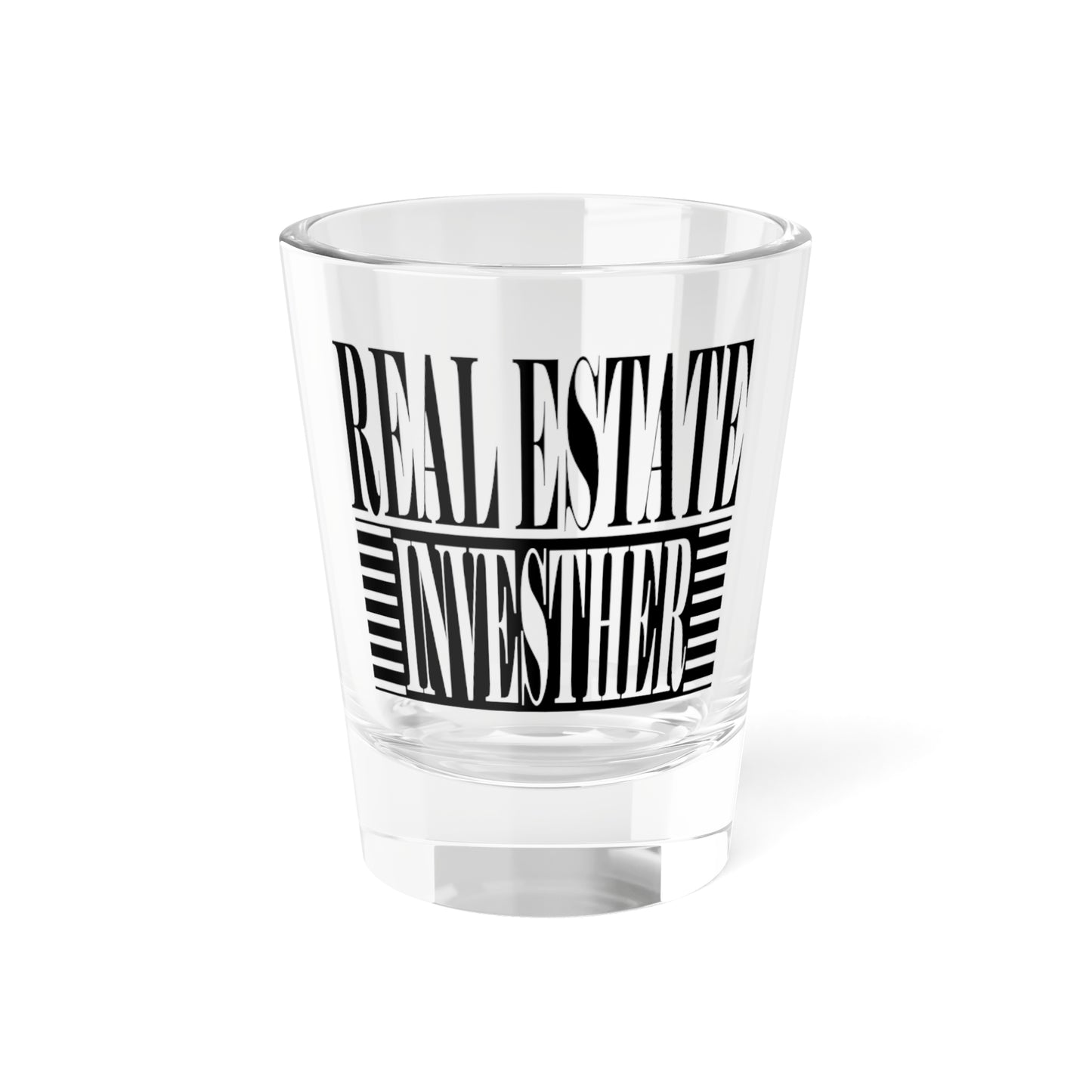 Real Estate Invesher Queen Shot Glass, 1.5oz