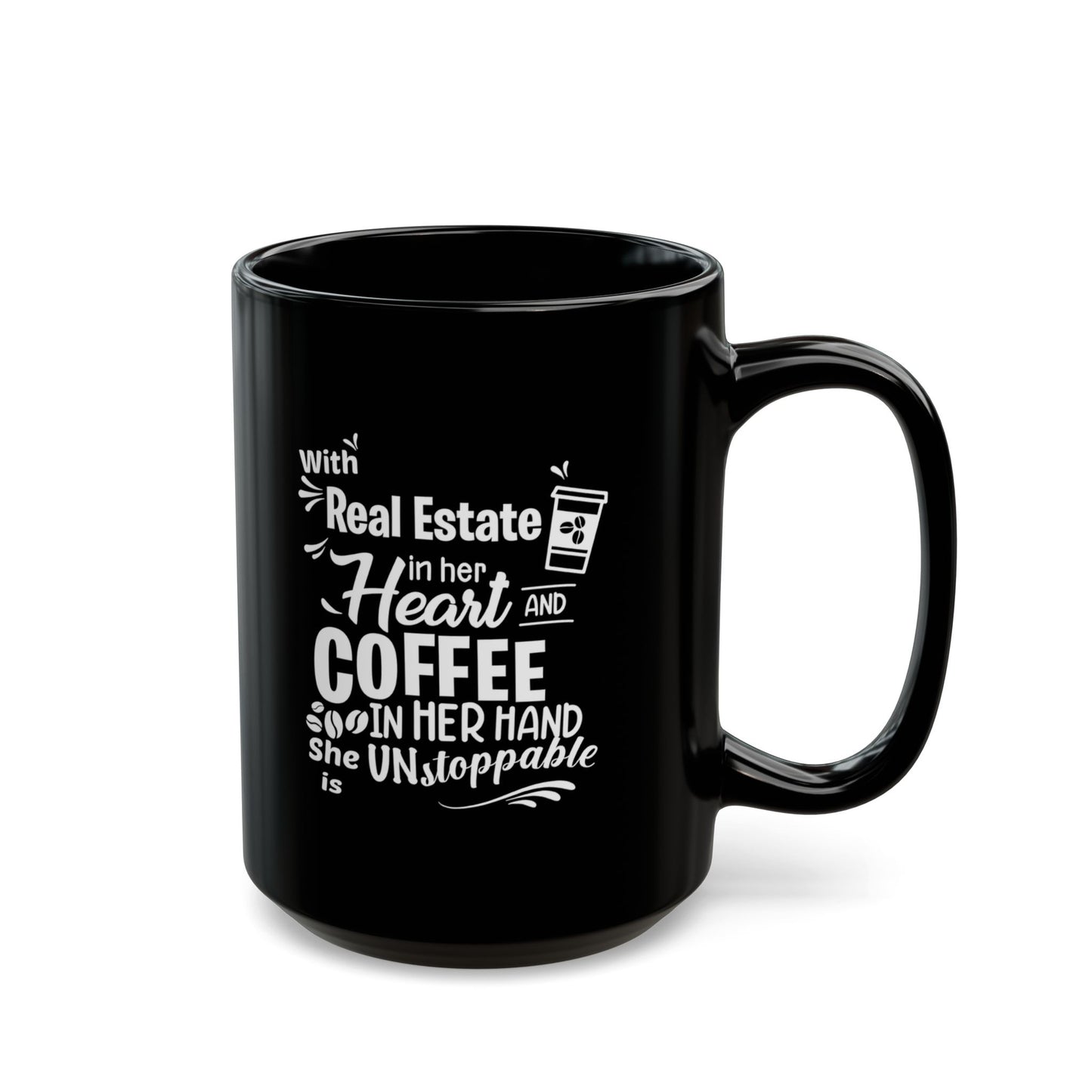 With Real Estate in Her Heart and Coffee in Her Hand She is Unstoppable Personalized Ceramic Mug (11oz, 15oz) for Real Estate Investors