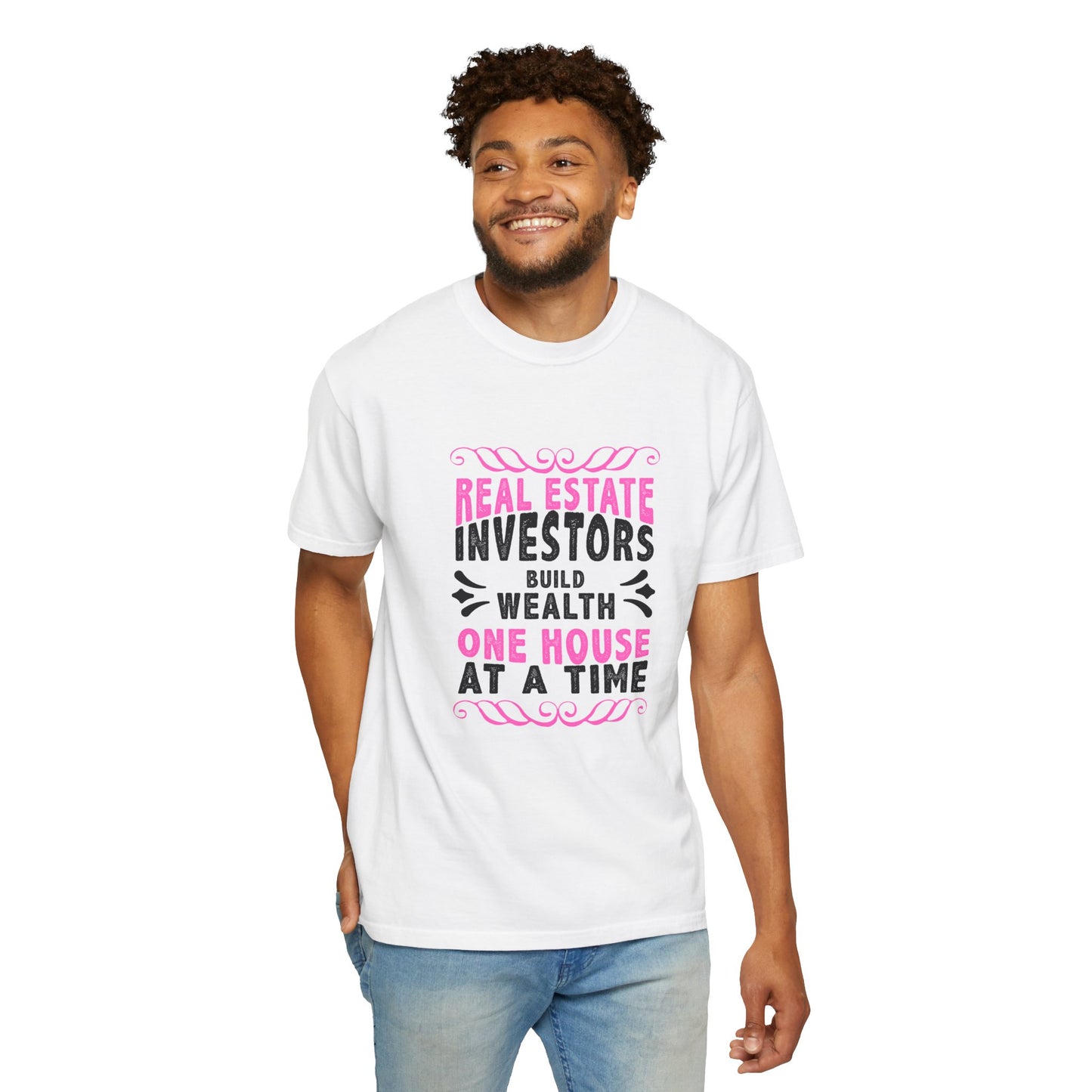 Real Estate Investors Build Wealth One House at a Time Unisex Garment-Dyed T-shirt