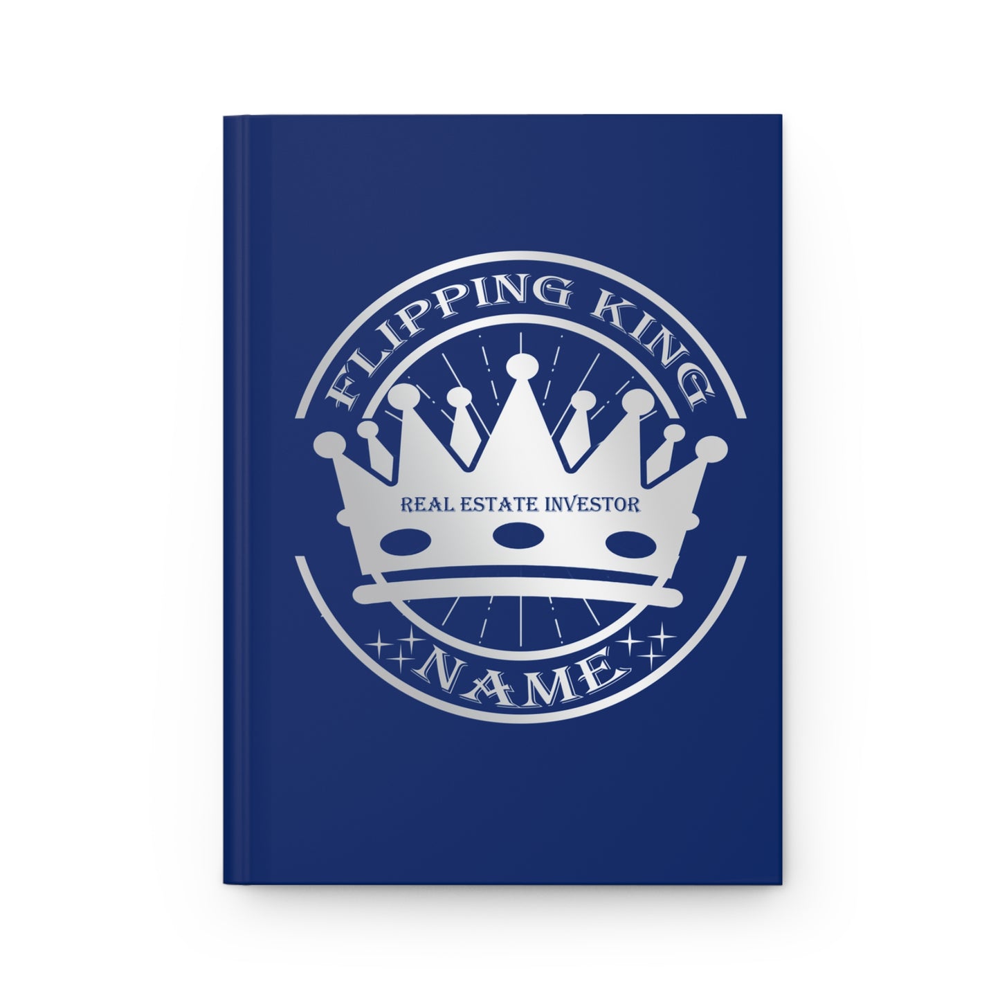 Flipping King Personalized Real Estate Investor Hardcover Journal Matte