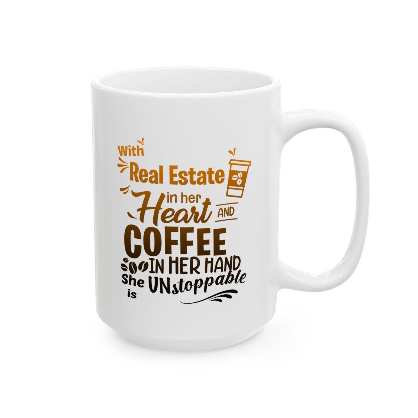 With Real Estate in Her Heart and Coffee in Her Hand She is Unstoppable Personalized Ceramic Mug (11oz, 15oz) House Flippers and Wholesalers