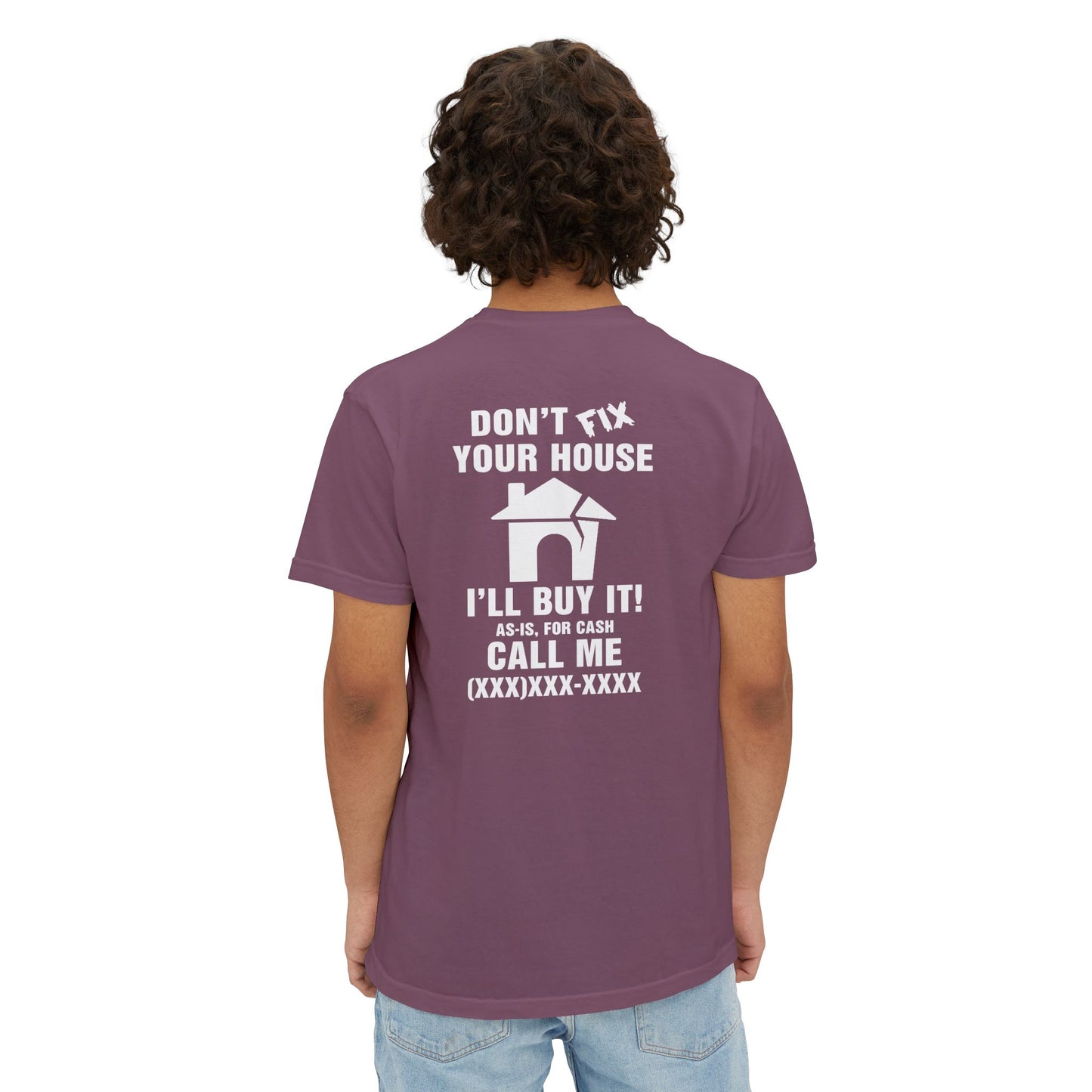 Don't Fix Your House Let Me Buy It Unisex Garment-Dyed Pocket T-Shirt