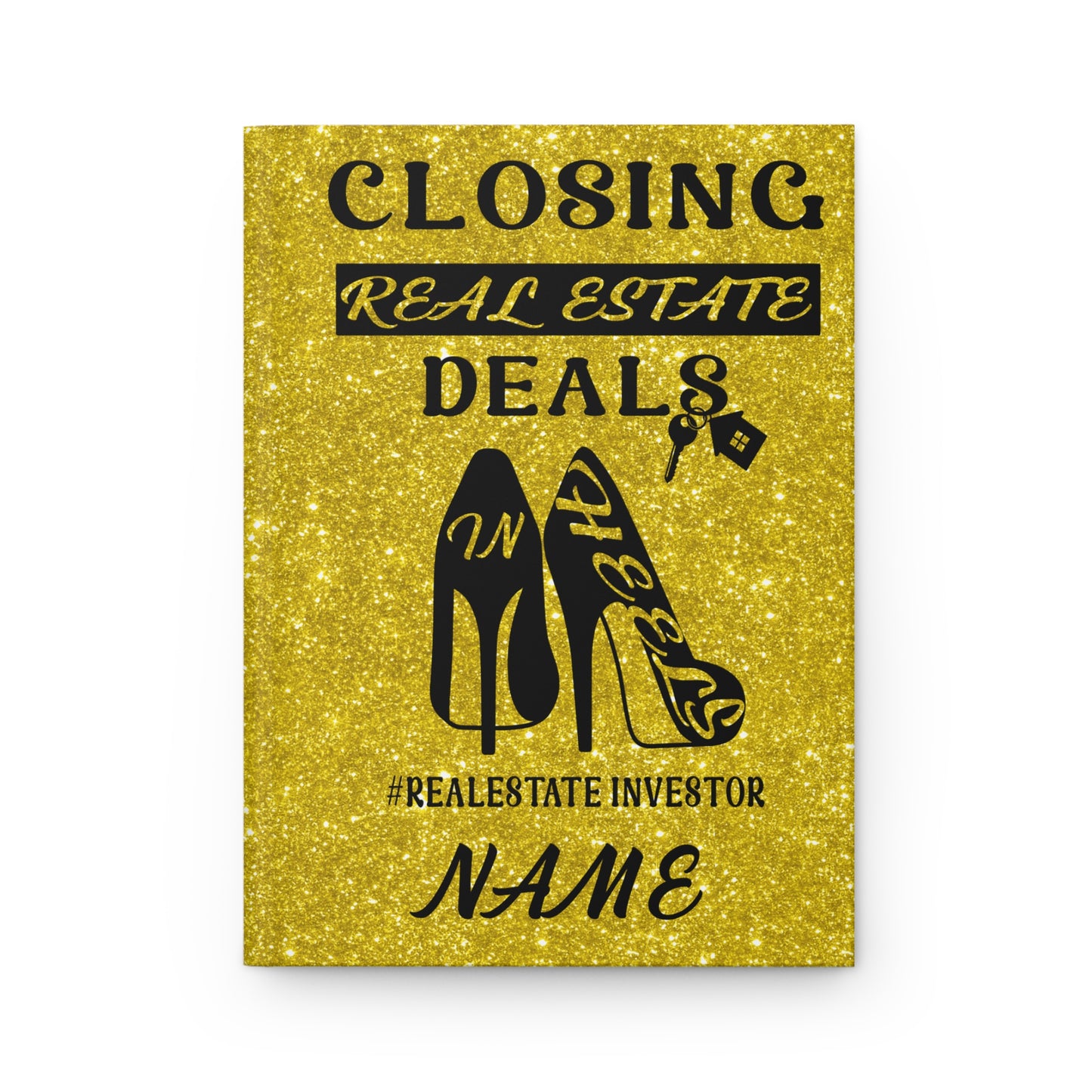 Personalized Closing Deals in Heels #Real Estate Investor Hardcover Journal Matte