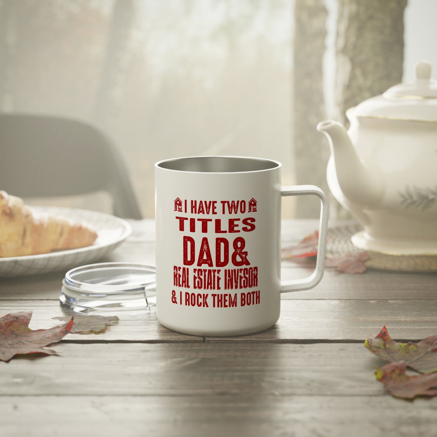 I Have Two Titles Dad & Real Estate Investor & I Rock Them Both Insulated Coffee Mug, 10oz