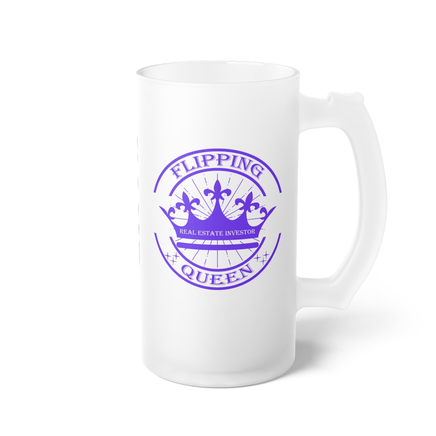 Flipping Queen Frosted Glass Beer Mug Real Estate Investor, House Flipper, Gift of Appreciation