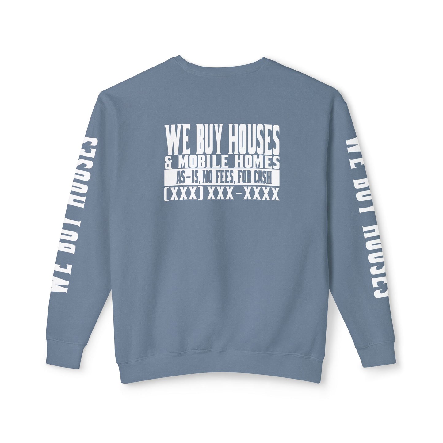 We Buy Houses & Mobile Homes Real Estate Investor, Wholesaler and Flipper Lead Generation Unisex Lightweight Crewneck Sweatshirt