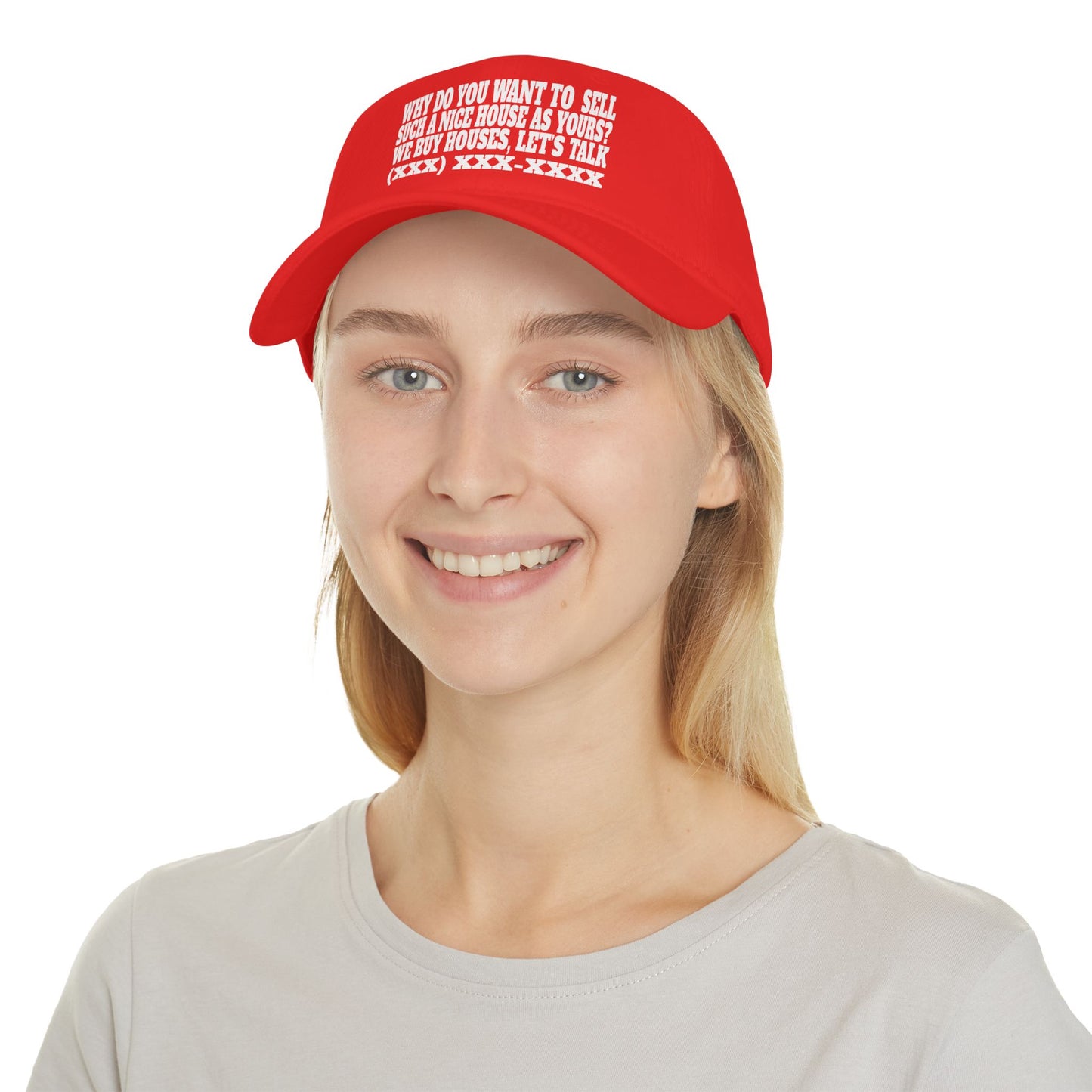 Why Do You Want to Sell Such a Nice House as Yours? Low Profile Baseball Cap