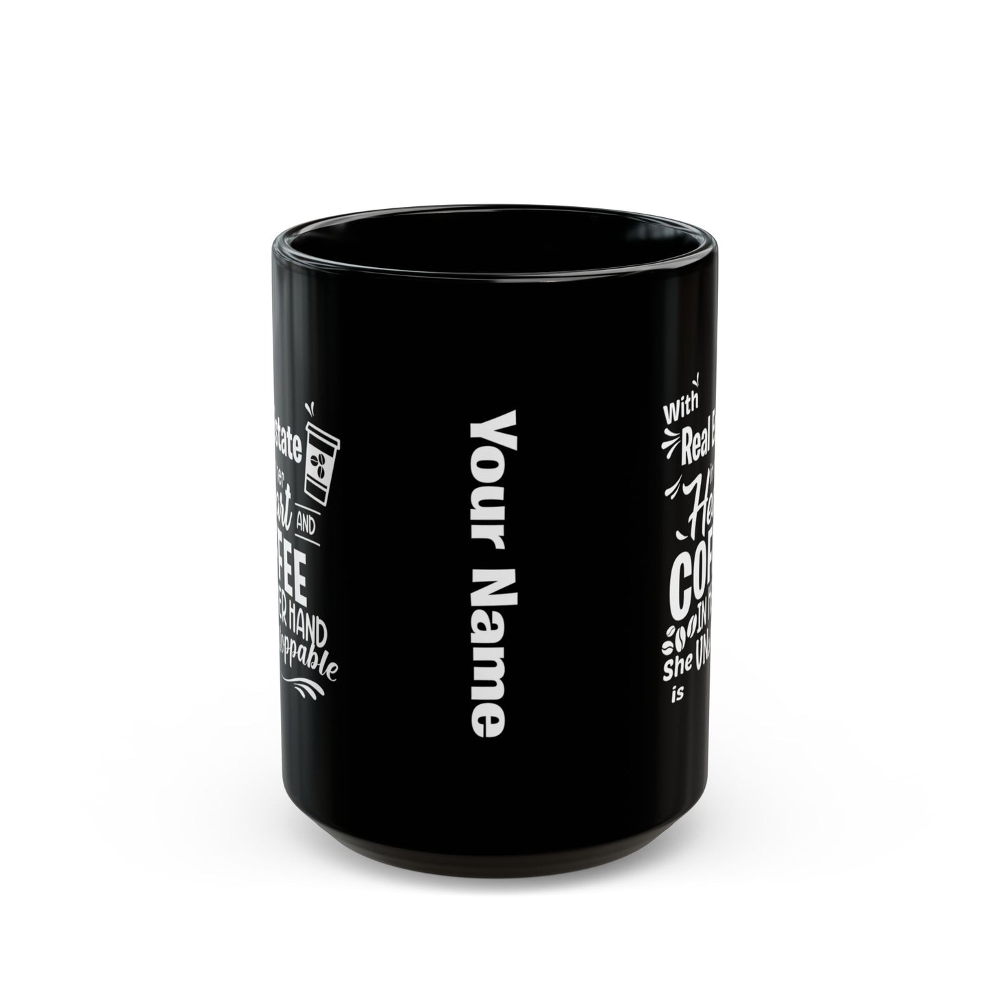 With Real Estate in Her Heart and Coffee in Her Hand She is Unstoppable Personalized Ceramic Mug (11oz, 15oz) for Real Estate Investors