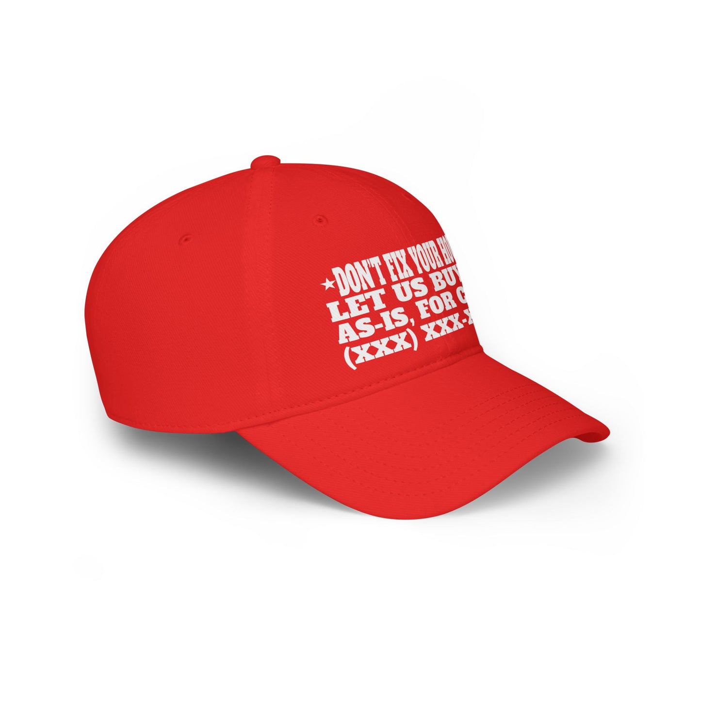 Don't Fix Your House Let Us Buy It As-Is, For Cash Low Profile Baseball Cap