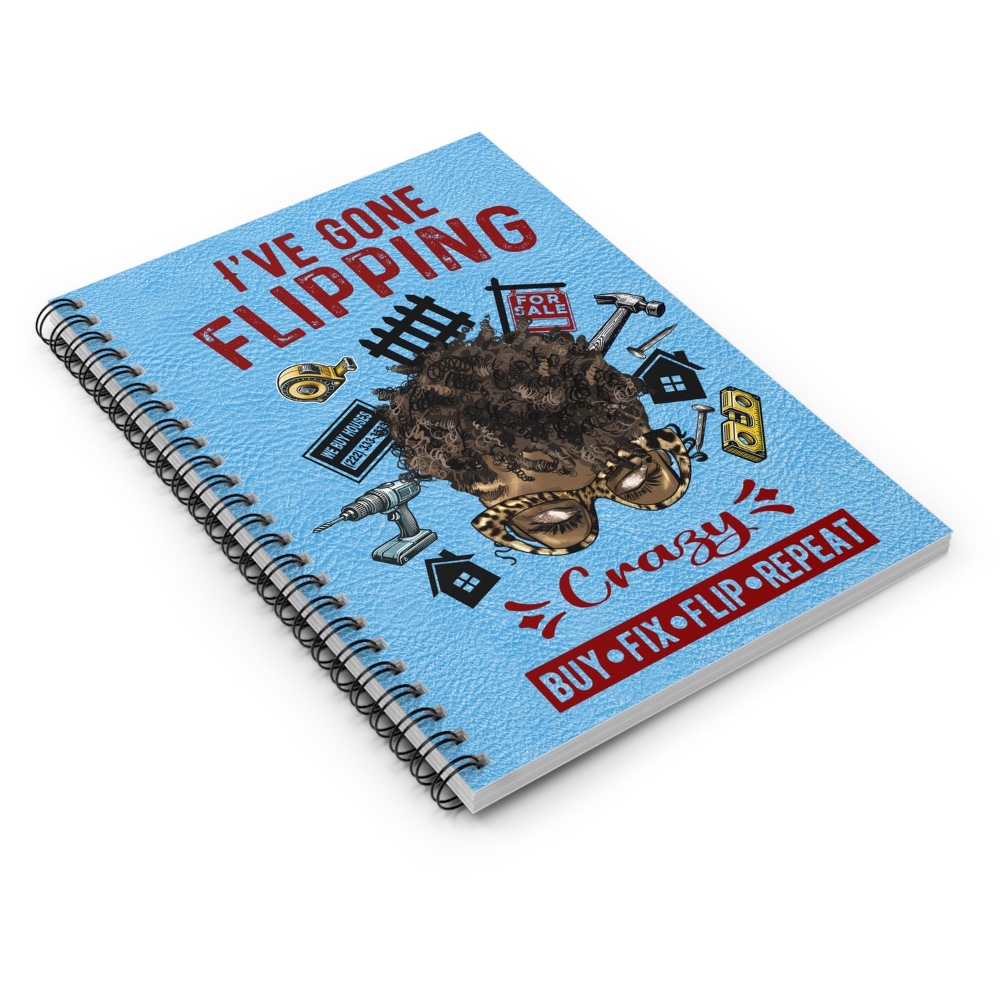 I've Gone Flipping Crazy Real Estate Investor Spiral Notebook - Ruled Line