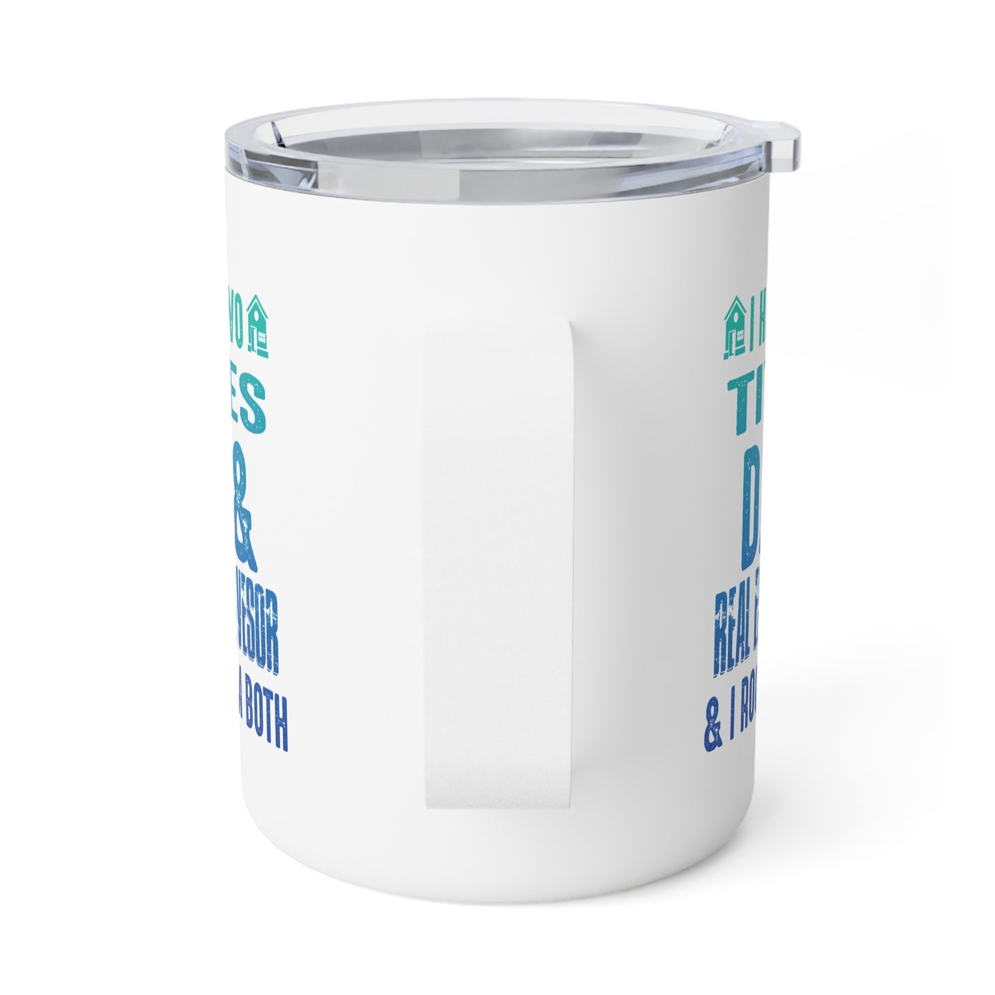 I Have Two Titles Dad & Real Estate Investor & I Rock Them Both Insulated Coffee Mug, 10oz