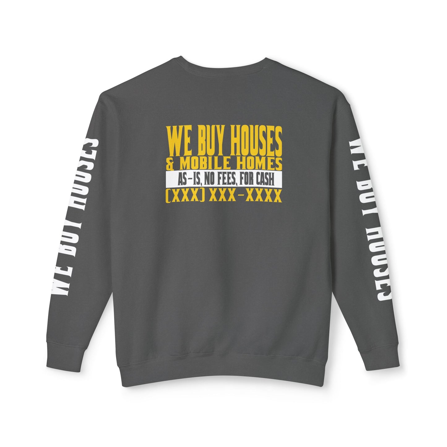 We Buy Houses & Mobile Homes Real Estate Investor, Wholesaler and Flipper Lead Generation Unisex Lightweight Crewneck Sweatshirt