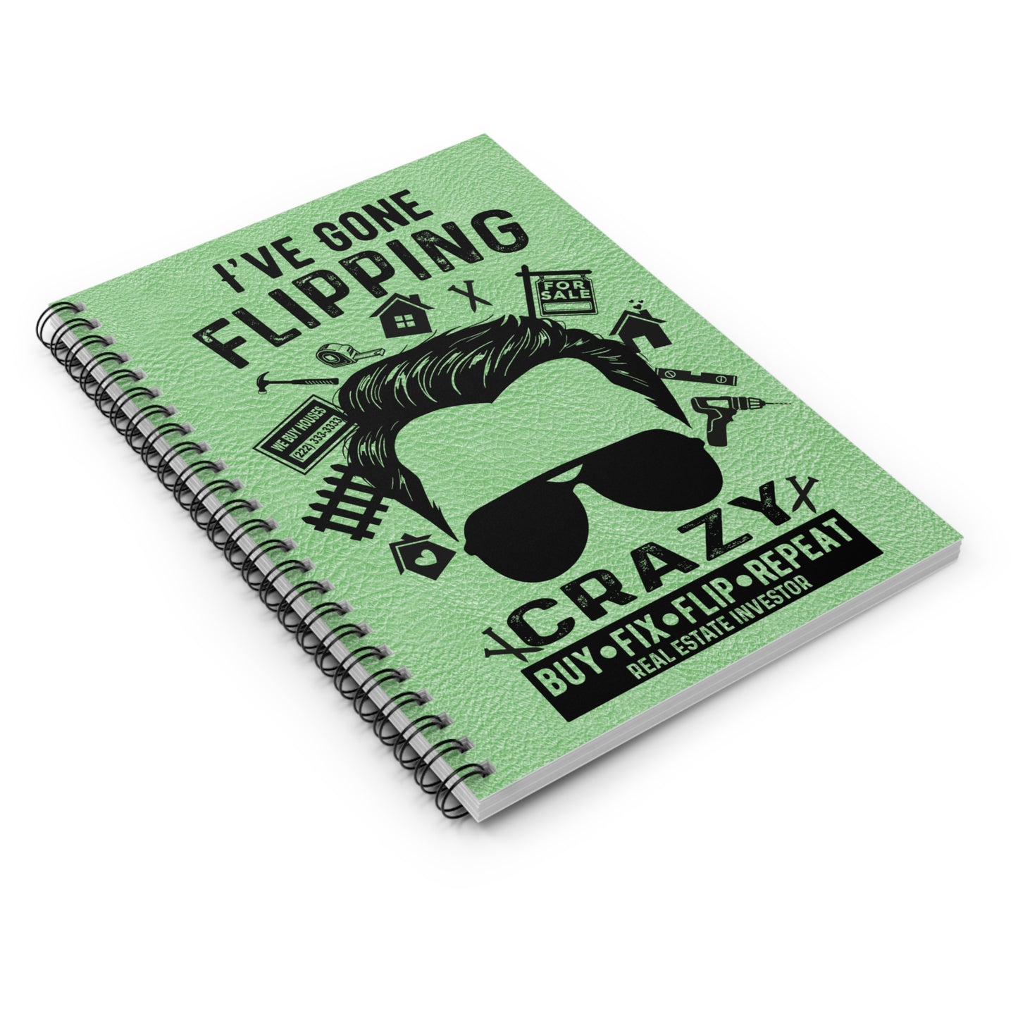 I've Gone Flipping Crazy Real Estate Investor Spiral Notebook - Ruled Line