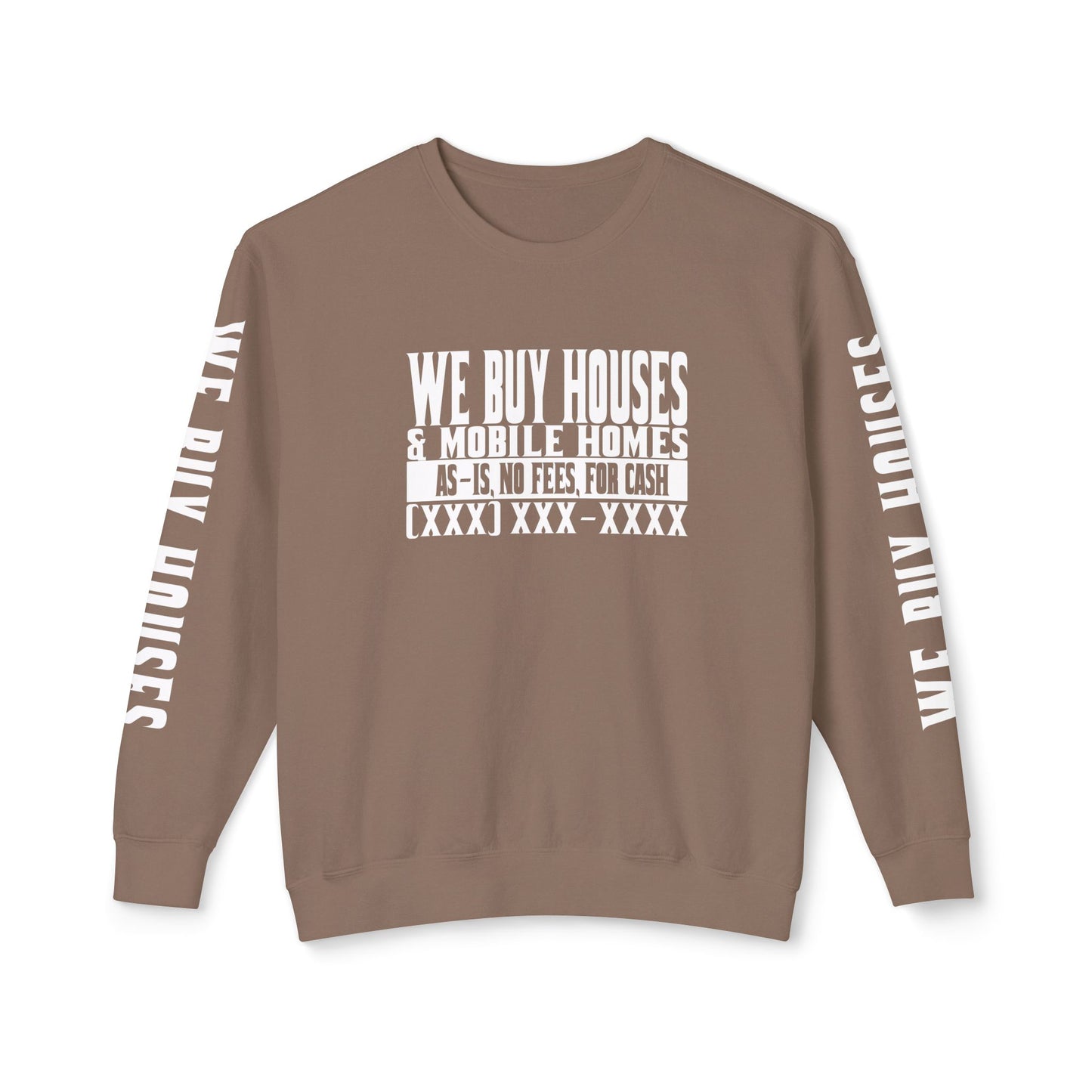 We Buy Houses & Mobile Homes Real Estate Investor, Wholesaler and Flipper Lead Generation Unisex Lightweight Crewneck Sweatshirt