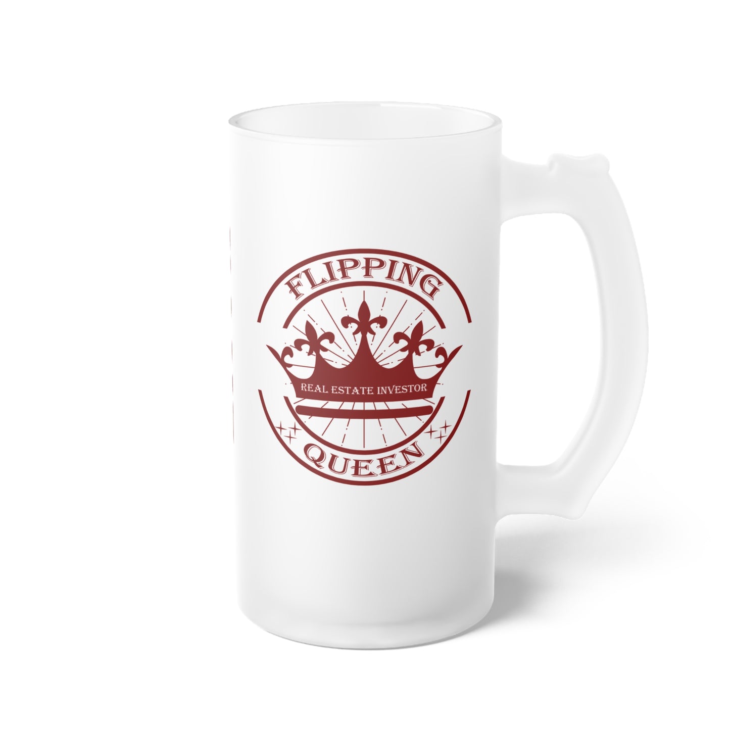 Flipping Queen Frosted Glass Beer Mug Real Estate Investor, House Flipper, Gift of Appreciation