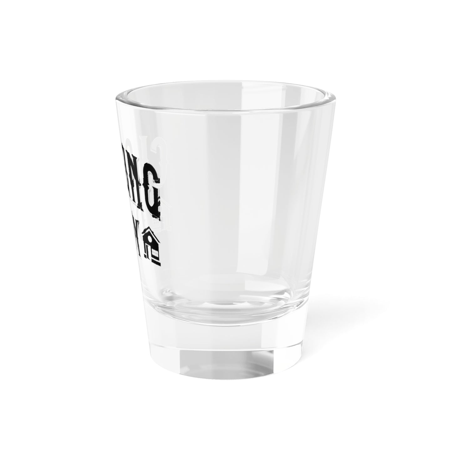 Closing Day Shot Glass, 1.5oz for Realtors, Real Estate Investors, House Flipper and Private Money Lenders