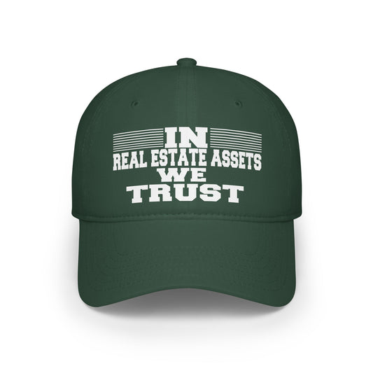 In Real Estate Assets We Trust Low Profile Baseball Cap