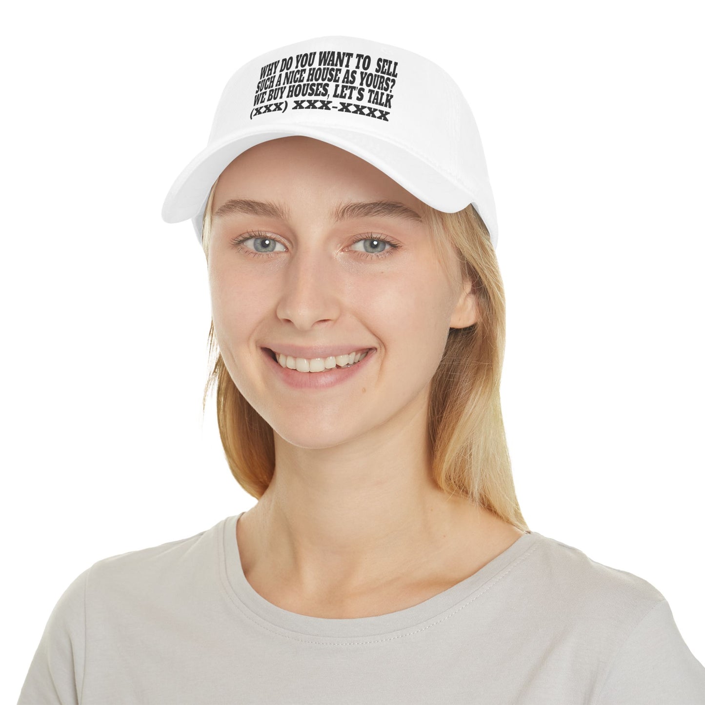 Why Do You Want to Sell Such a Nice House as Yours? Low Profile Baseball Cap