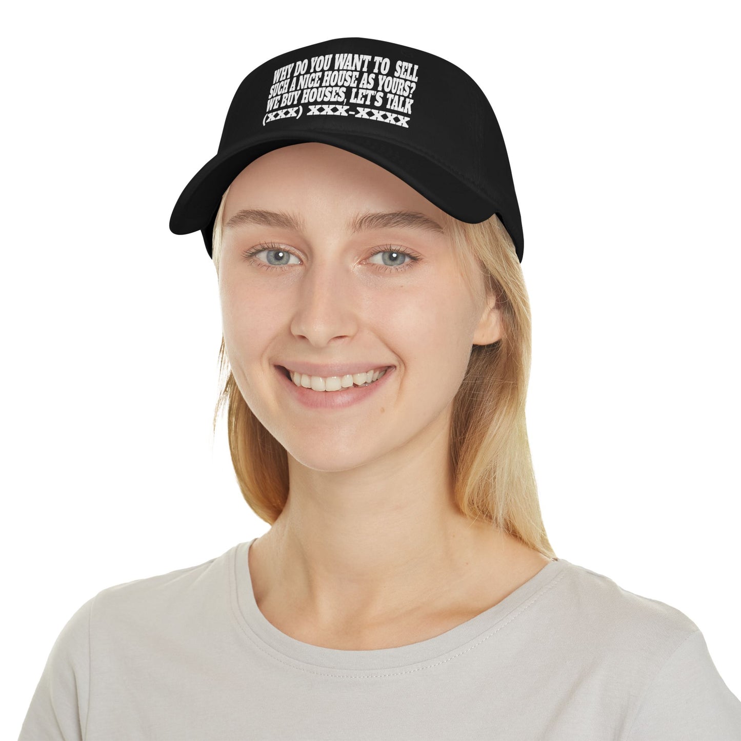 Why Do You Want to Sell Such a Nice House as Yours? Low Profile Baseball Cap