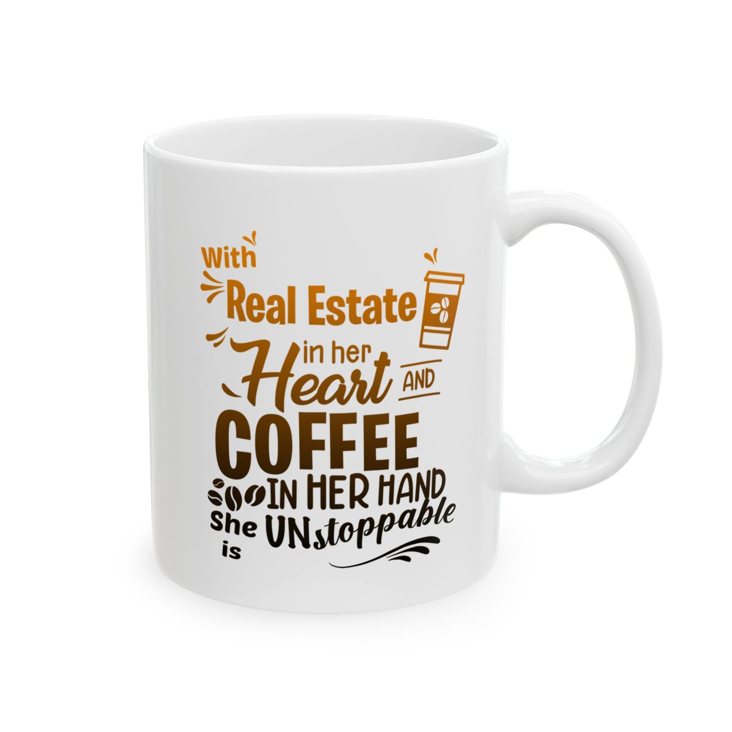 With Real Estate in Her Heart and Coffee in Her Hand She is Unstoppable Personalized Ceramic Mug (11oz, 15oz) House Flippers and Wholesalers