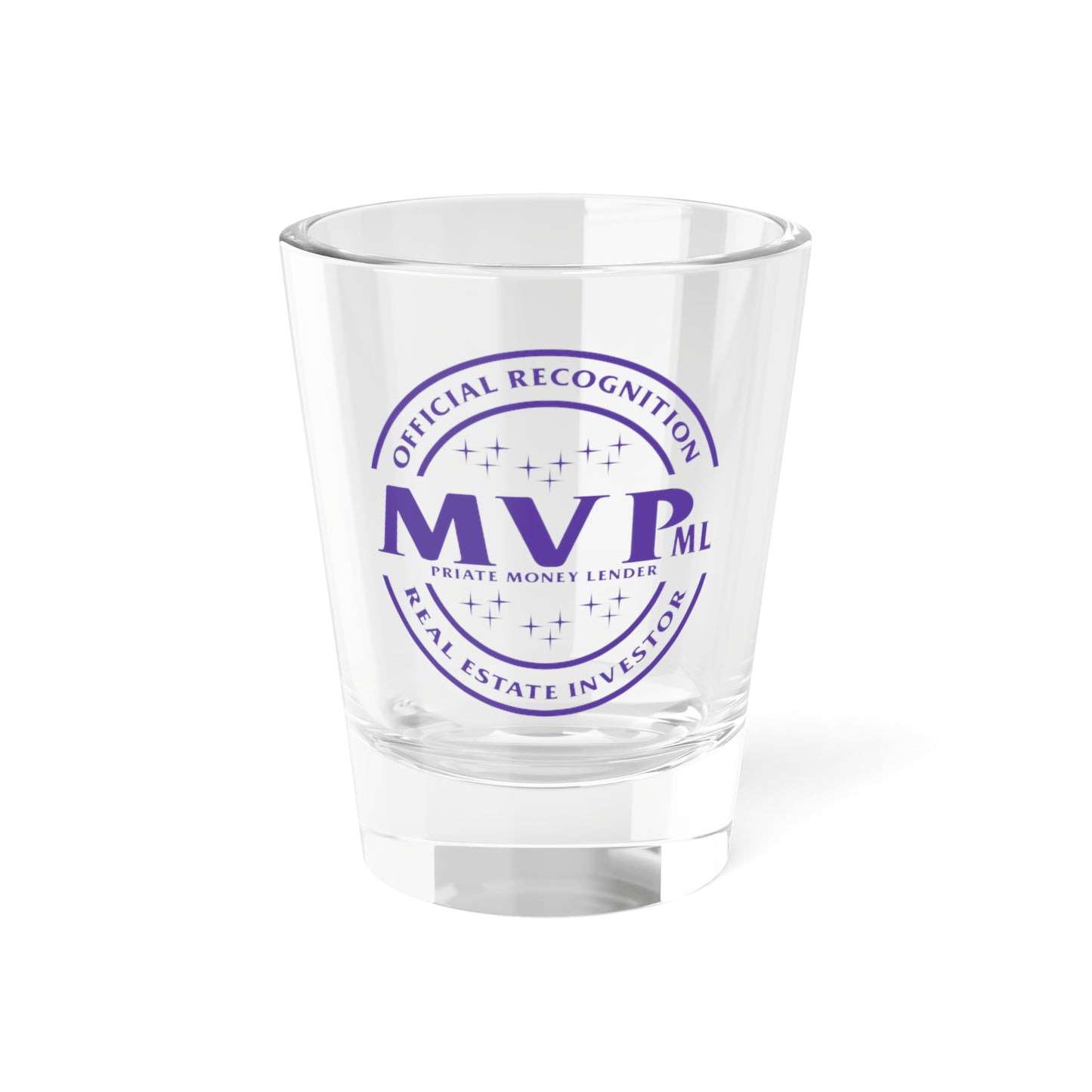 Most Valuable Private Money Lender Shot Glass, 1.5oz for Realtors, Real Estate Investors, House Flipper and Private Money Lenders