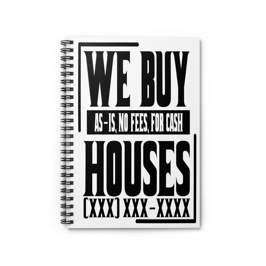 We Buy Houses Spiral Notebook - Ruled Line