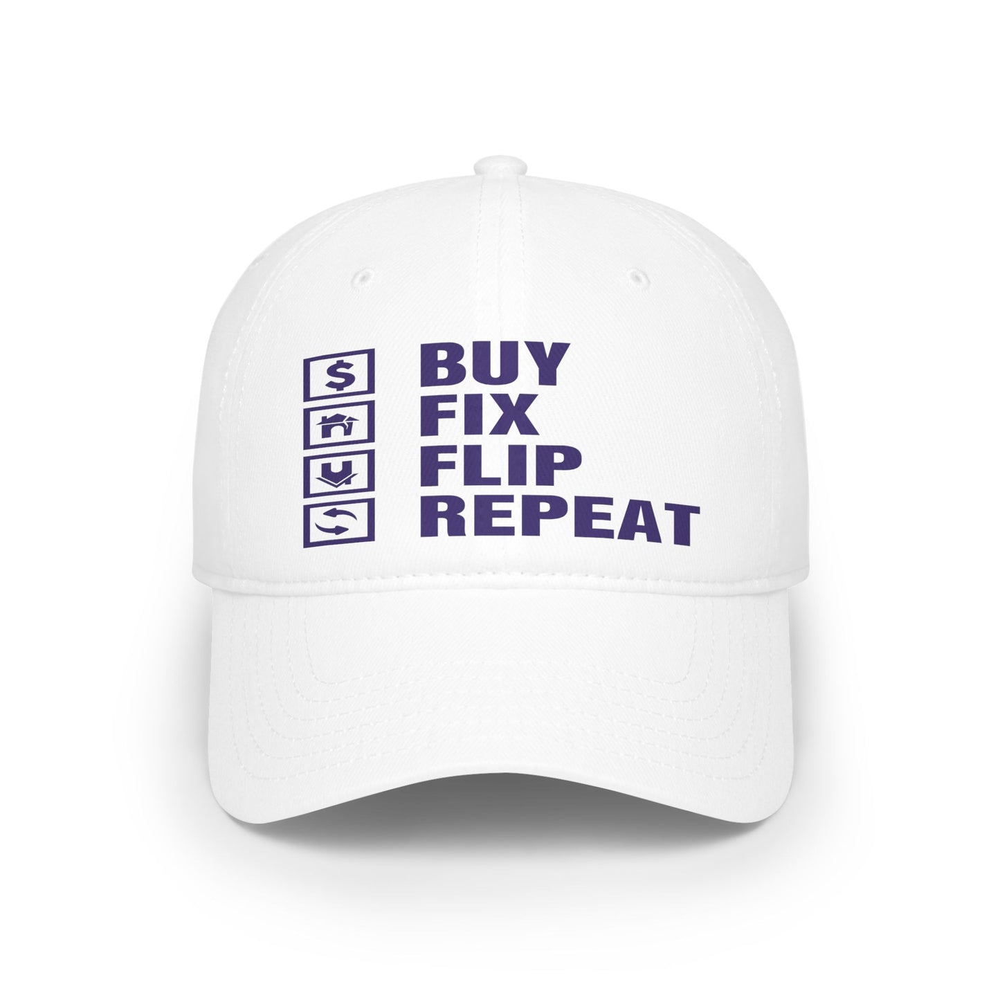 Buy Fix Flip Repeat Real Etate Investor Low Profile Baseball Cap