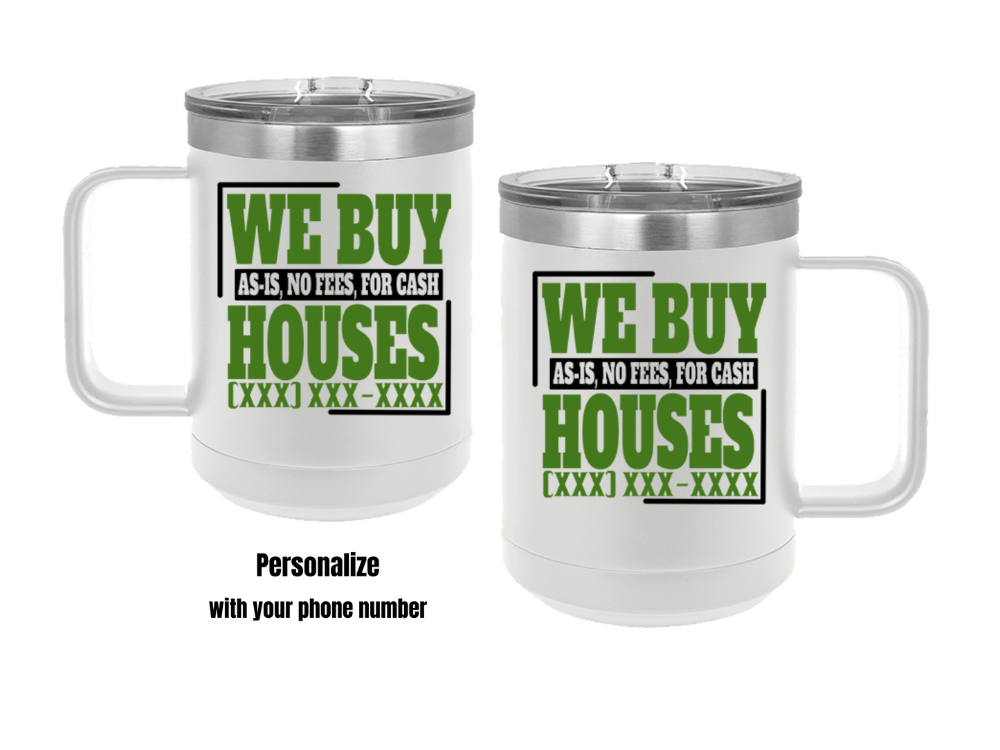 We Buy Houses Real Estate Investor Coffee Mug Tumbler, 15oz