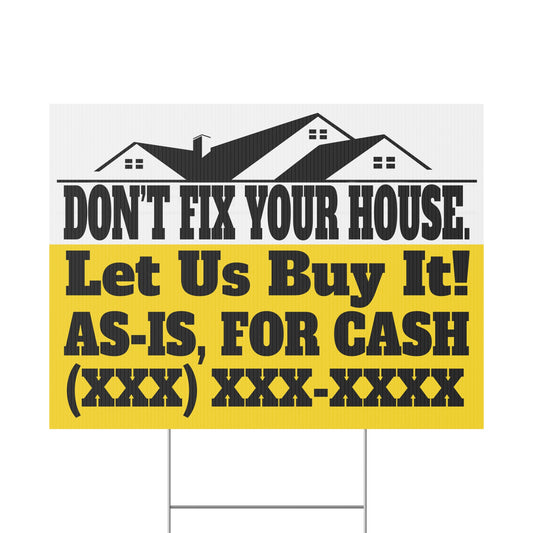 Don't Fix Your House. Let Us Buy It!  As-Is For Cash Black & Yellow 24" x 18" Plastic Yard Sign Flippers, Wholesalers, Real Estate Investors